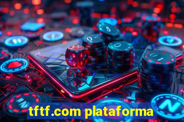 tftf.com plataforma